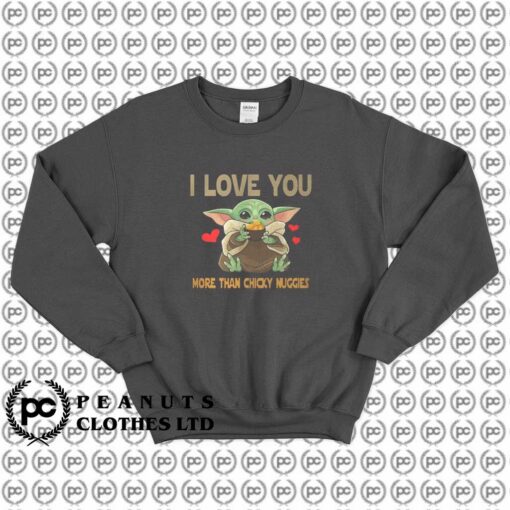 Baby Yoda I Love You More Than Chicky Nuggies jk