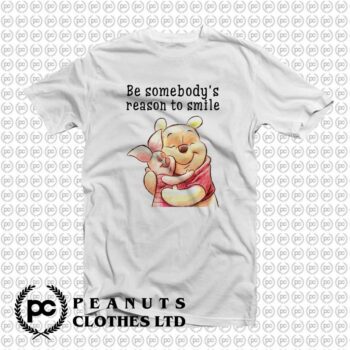 Be Somebody’s Reason To Smile Pooh Piglet f