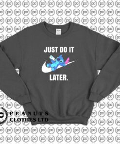 Just Do It Later Cute Baby Disney Stitch f