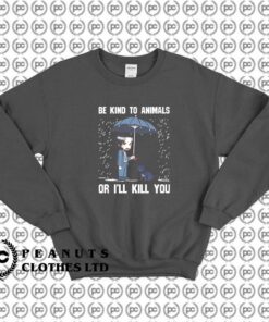 Be Kind To Animals Or I’ll Kill You John Wick f