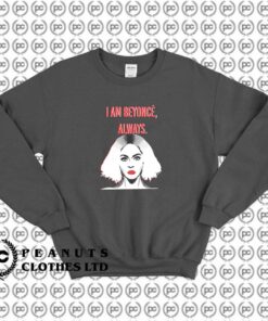 I Am Beyonce Always Queen B D