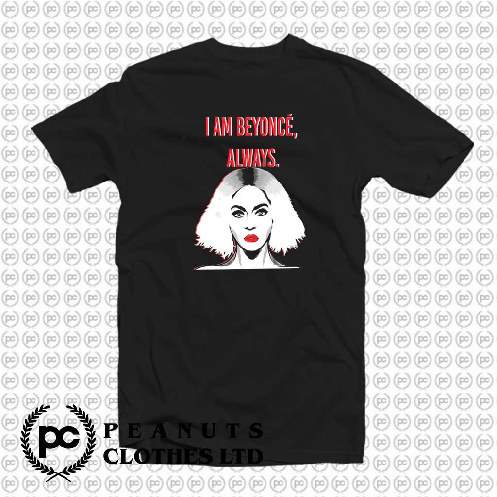 I Am Beyonce Always Queen B M