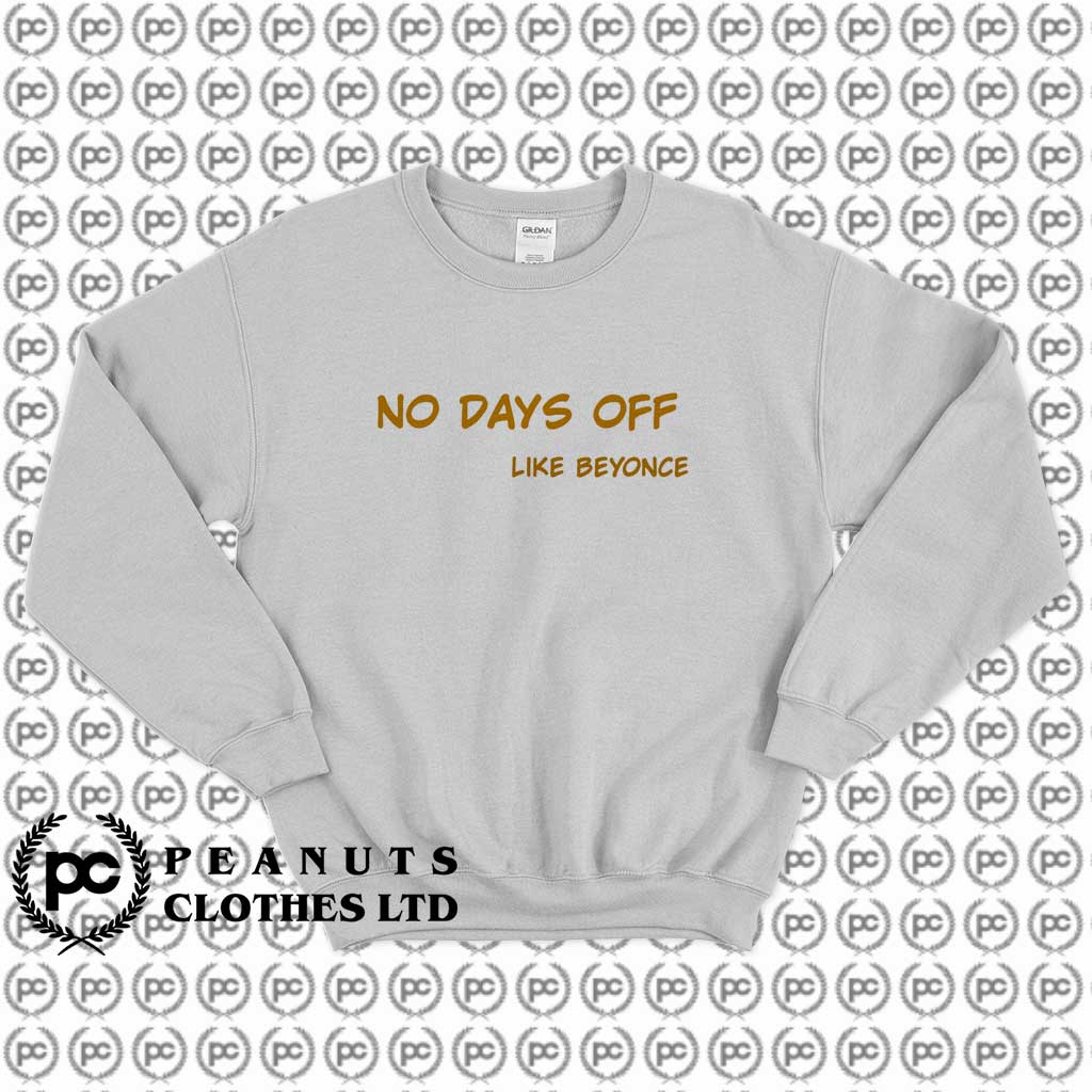 No Days Off Like Beyonce x