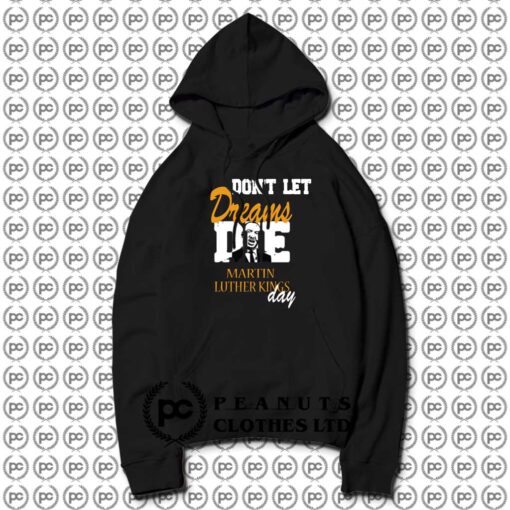 Dont let Dreams Die Martin Luther Day