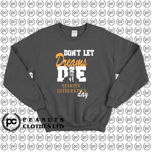 Dont let Dreams Die Martin Luther Day DF