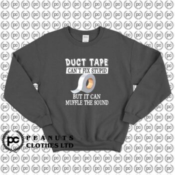 Duct Tape Can’t Fix Stupid x