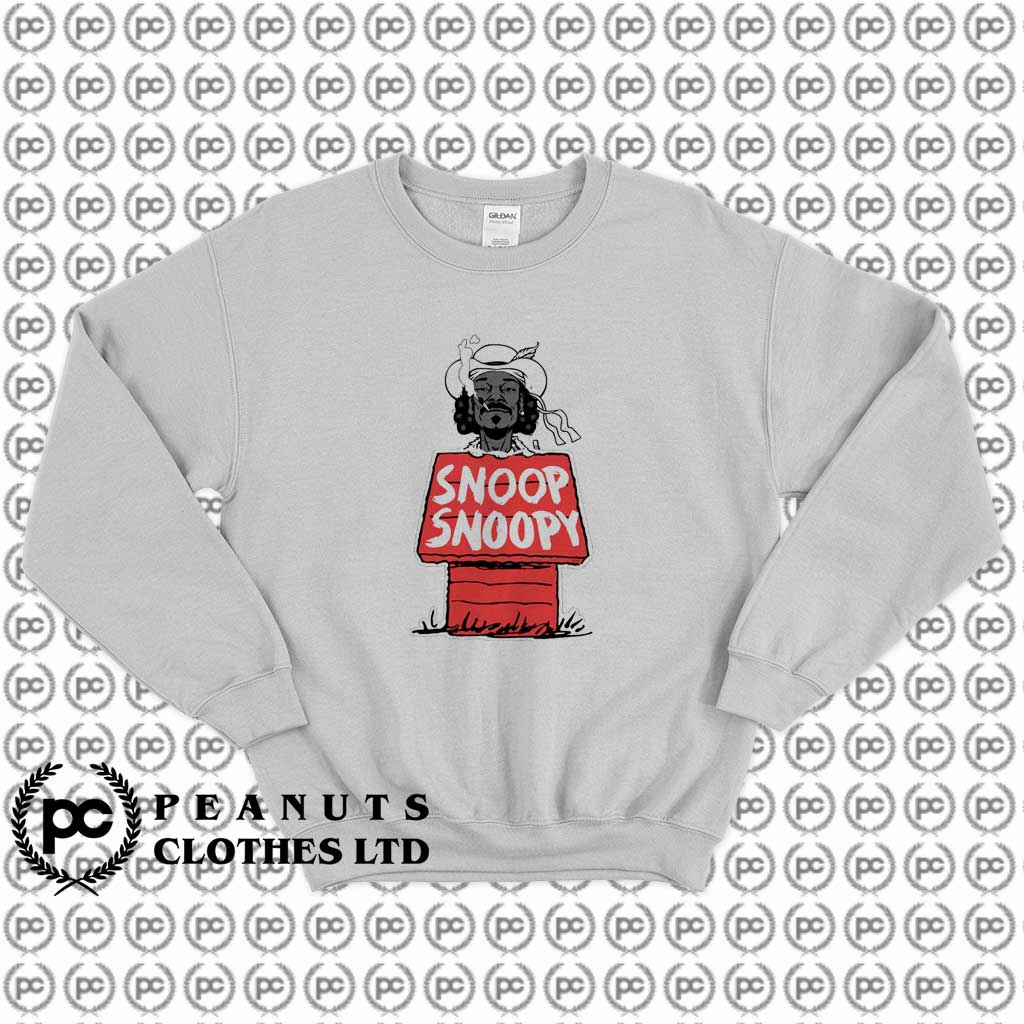 Get Buy Snoopy Snoop Dogg On Snoopy House Sweatshirt Custom