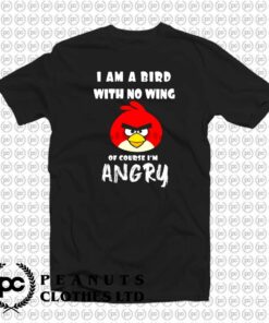 Angry Birds I Am A Bird Without Wing fo