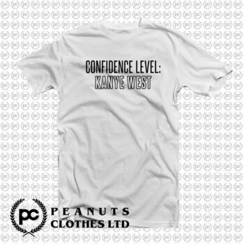 Confidence Level Kanye West Slogan c