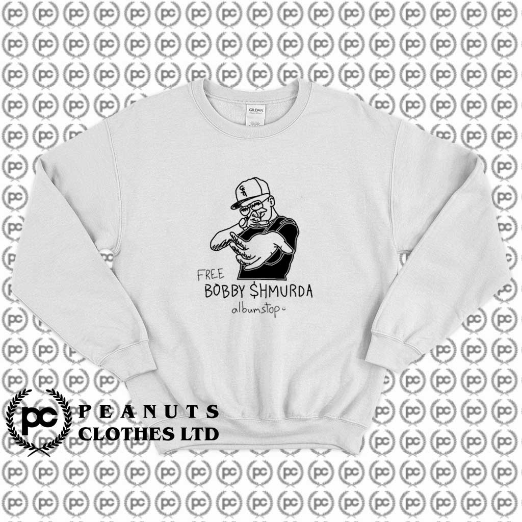 Get Buy Free Bobby Shmurda Album Stop Sweatshirt Custom