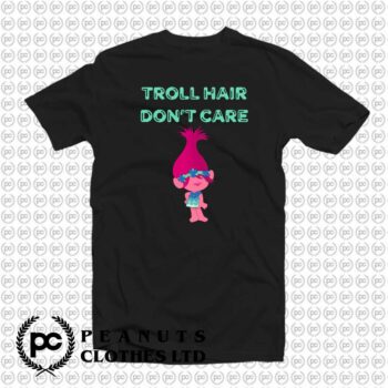 Troll Hair Dont Care Quotes