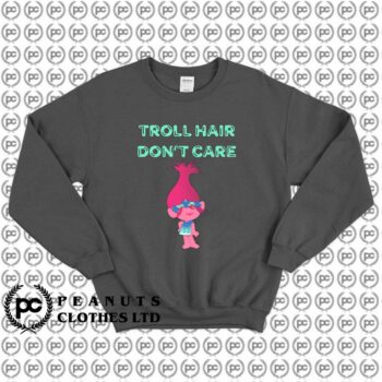 Troll Hair Dont Care Quotes x