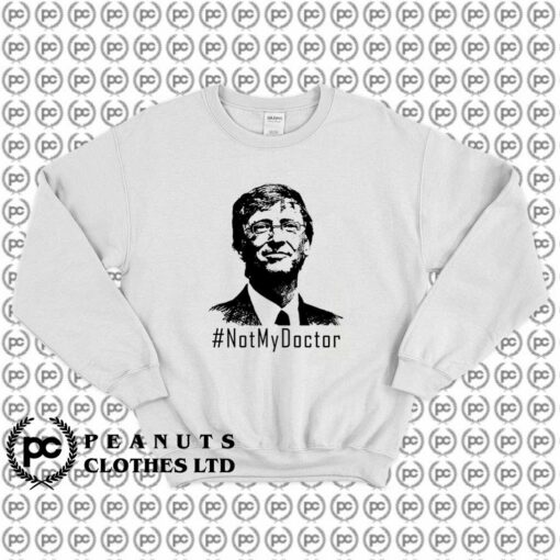 Bill Gates Not My Doctor Meme l