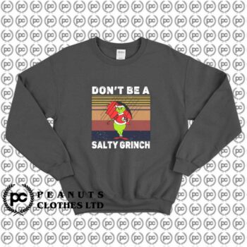 Dont Be A Salty Grinch Vintage k
