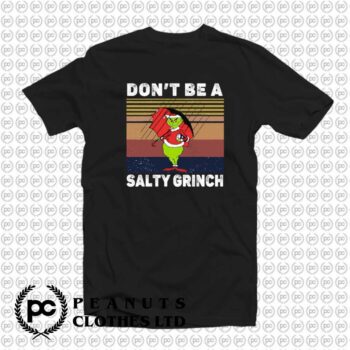 Dont Be A Salty Grinch Vintage m