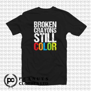 Broken Crayons Still Color Quotes c