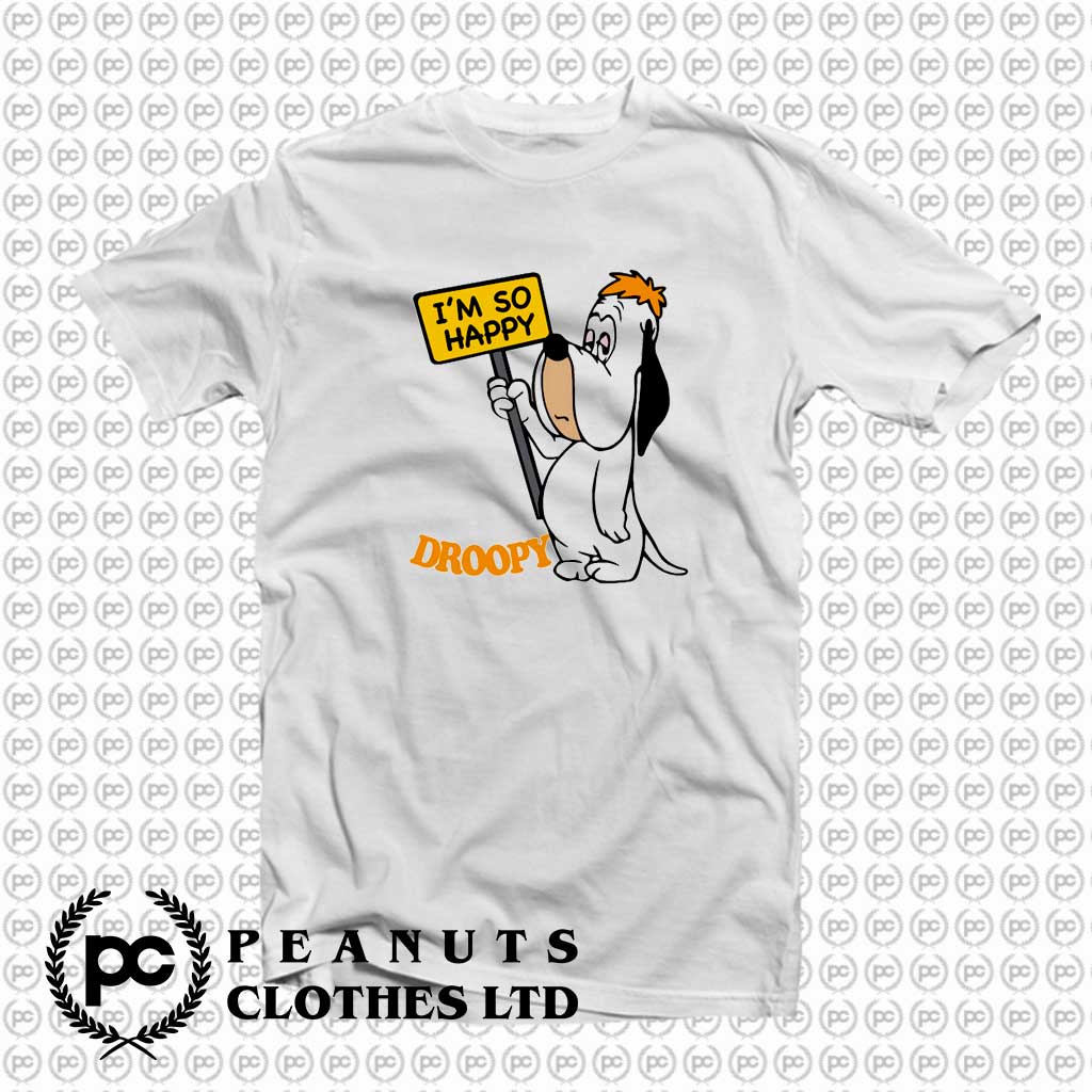 Droopy Happy Dog Im So Happy l