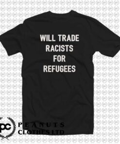Will Trade Racists For Refugees Quotes od