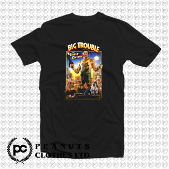 Big Trouble In Little China T Shirt