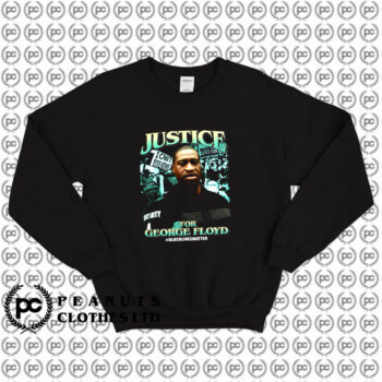 Justice For George Flyod Sweatshirt