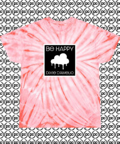 Be Happy Dixie D Amelio American Singer Cyclone Tie Dye T Shirt Coral
