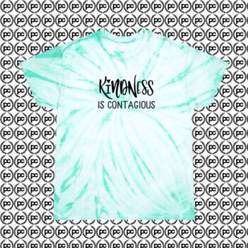 Kindness is Contagious Bullying Cyclone Tie Dye T Shirt Mint