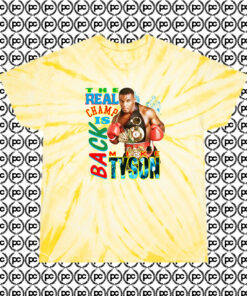 Mike Tyson The Real Champ Is Back Fashionable Cyclone Tie Dye T Shirt Pale Yellow