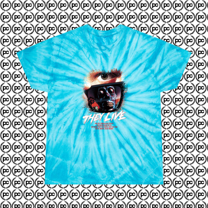 They Live Movie Saying Cyclone Tie Dye T Shirt Turquoise