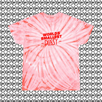 Worlds Smallest Pussy Red Cyclone Tie Dye T Shirt Coral
