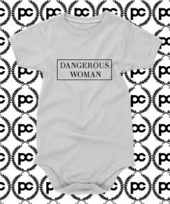 Dangerous woman Baby Onesie
