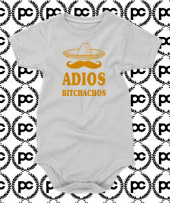 adios bitchachos Baby Onesie