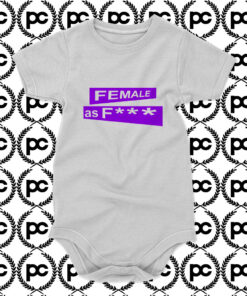 female as fuck Baby Onesie