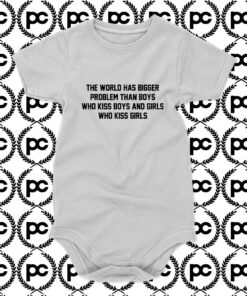 the world has bigger problems Baby Onesie