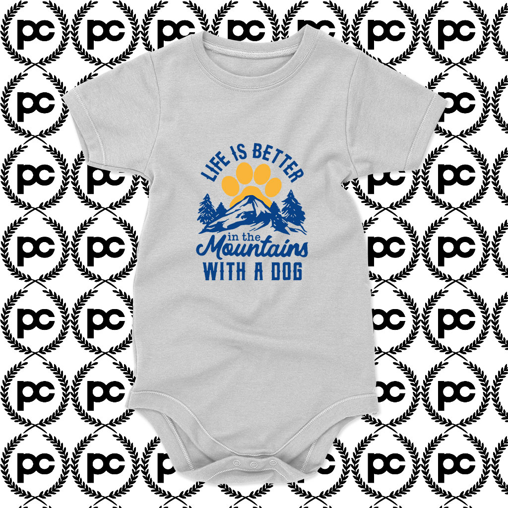 LIFE IS BETTER in the mountains WITH A DOG Baby Onesie