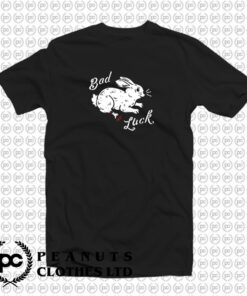Bad Luck Rabbit Foot T Shirt T Shirt