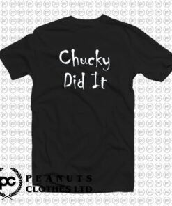 Chucky Did It Funny Horror T Shirt