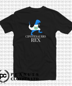 CipoteSaurio Saurus Rex T Shirt