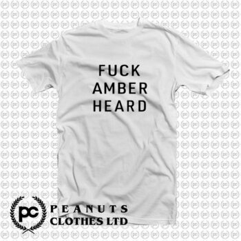 Fuck Amber Heard T Shirt