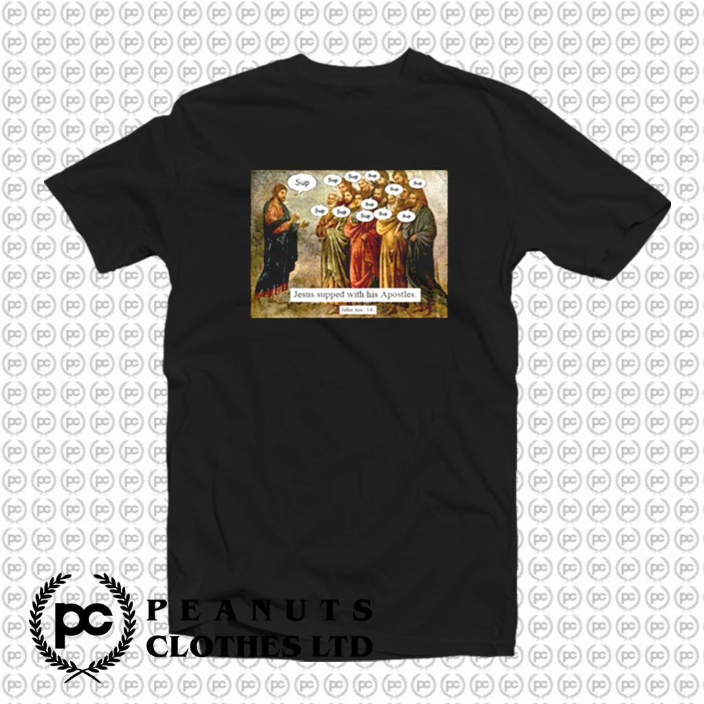 Funny Christian Jesus Apostles Meme T-Shirt - Peanutsclothes.com