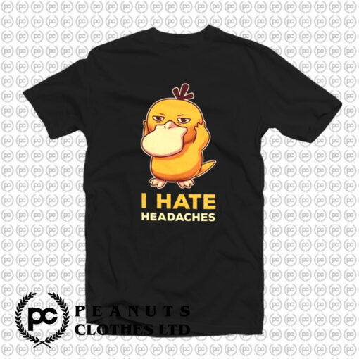 I Hate Headaches T Shirt