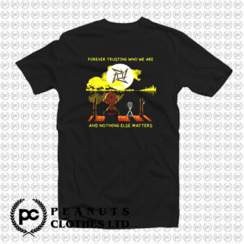 Metallica Snoopy And Charlie Brown Forever Trusting T Shirt
