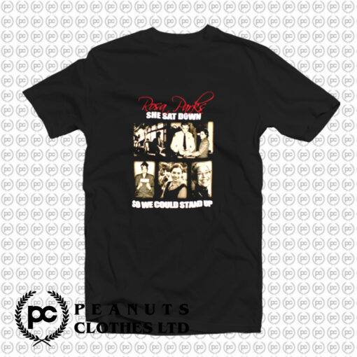 Rosa Parks She Sat Down So We Could Stand Up T Shirt