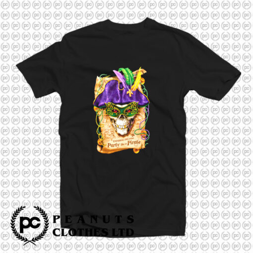 Universal Mardi Gras Party Like A Pirate T Shirt