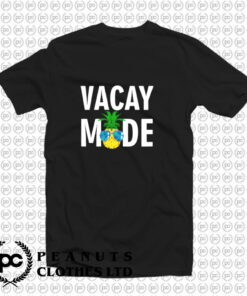 Vacay Mode Cool Pineapple Shades T Shirt