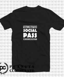 Vaccinated Social Pass T Shirt