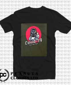 Wear your mask Covid 19 T Shirt