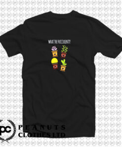 What The Fucculent T Shirt