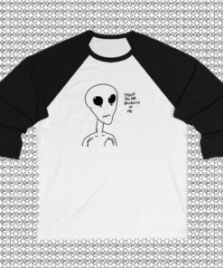 Alien Thank You For Believing Raglan Tee