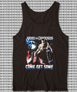 Ash Williams Come Get Some Army of Darkness Unisex Tank Top
