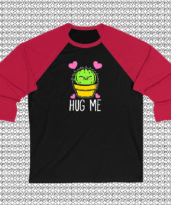 Hug Me Cactus Raglan Tee